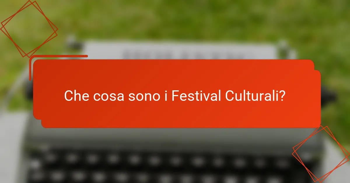Che cosa sono i Festival Culturali?