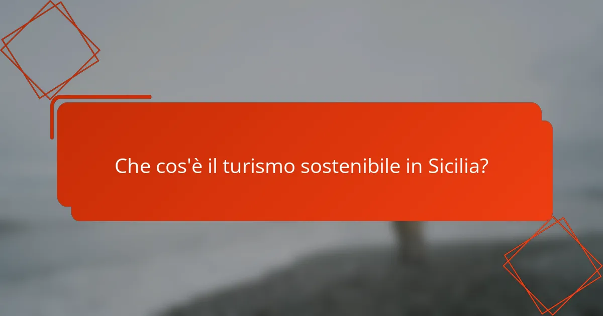 Che cos'è il turismo sostenibile in Sicilia?