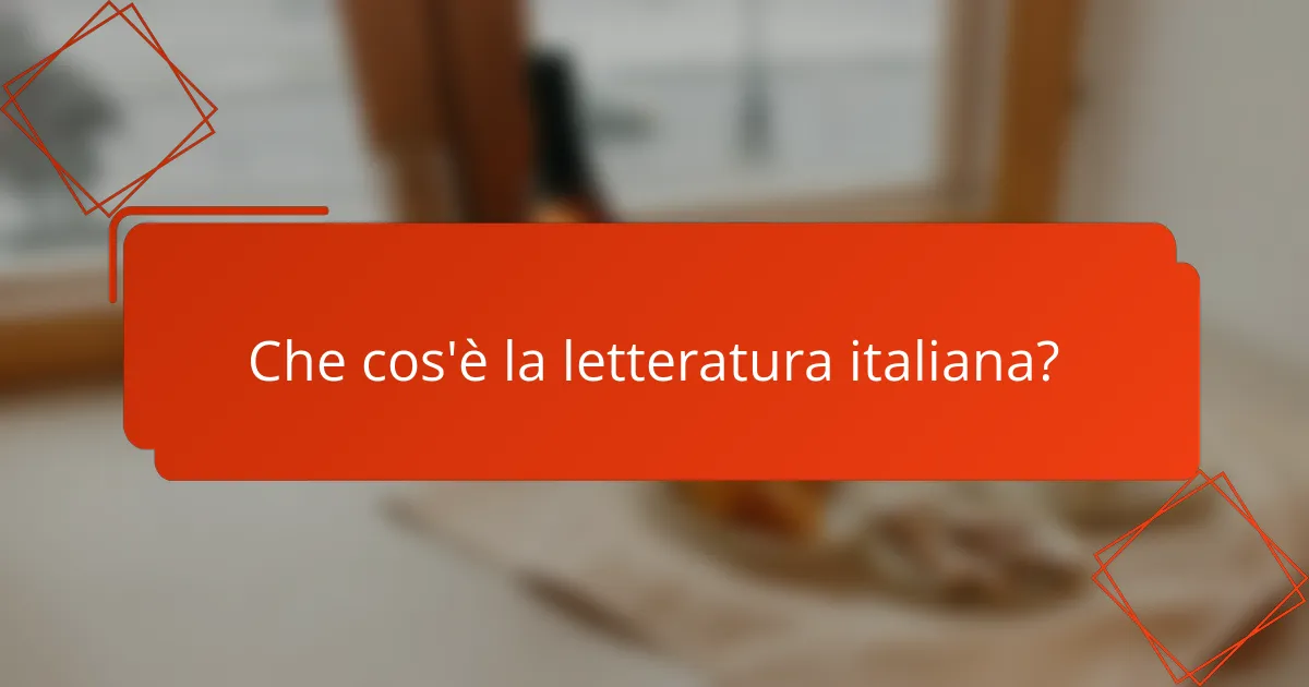 Che cos'è la letteratura italiana?