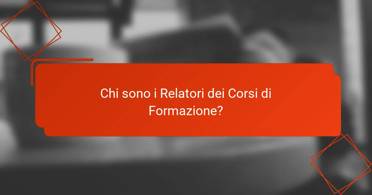 Chi sono i Relatori dei Corsi di Formazione?