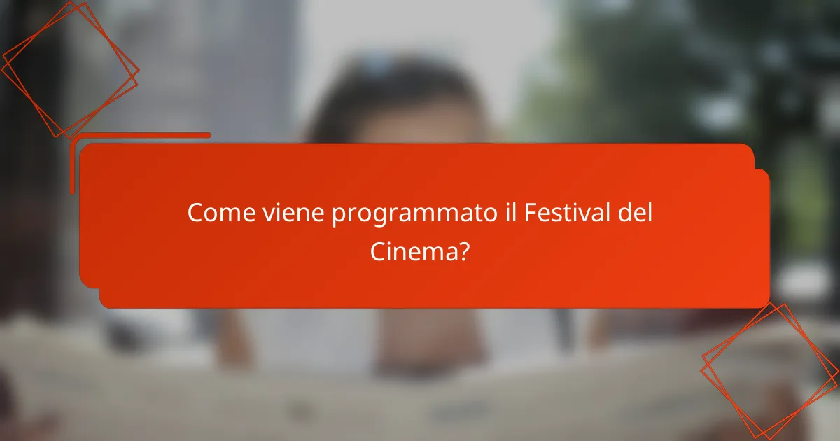 Come viene programmato il Festival del Cinema?