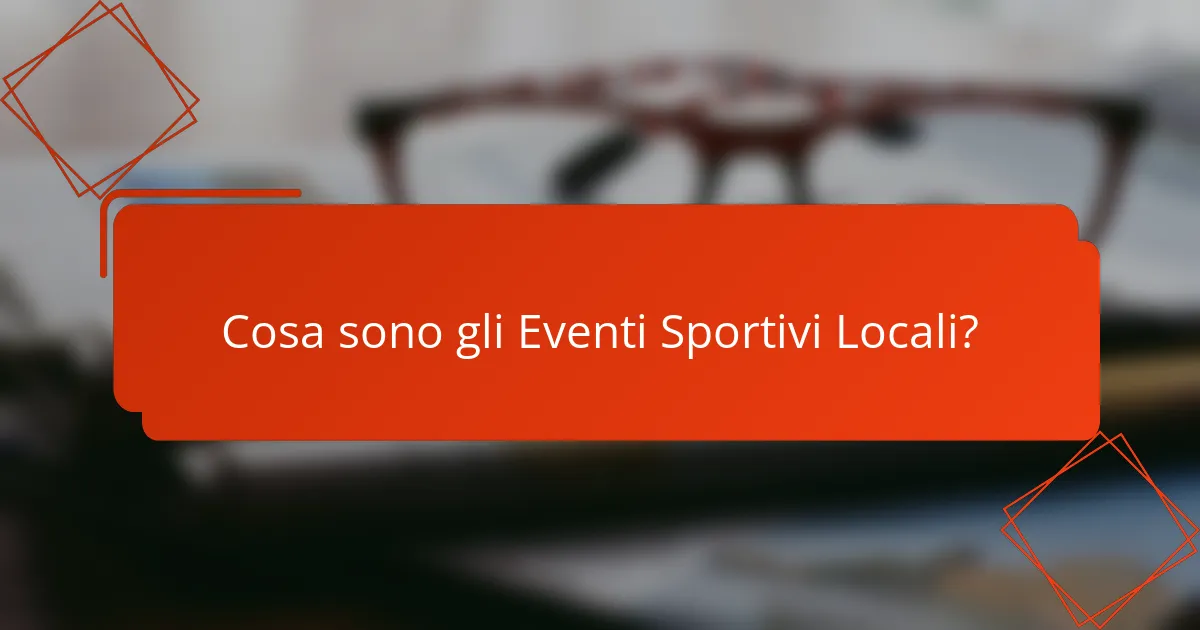 Cosa sono gli Eventi Sportivi Locali?