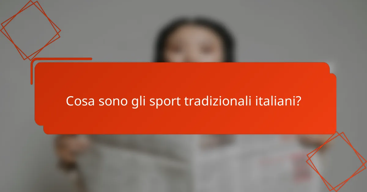 Cosa sono gli sport tradizionali italiani?
