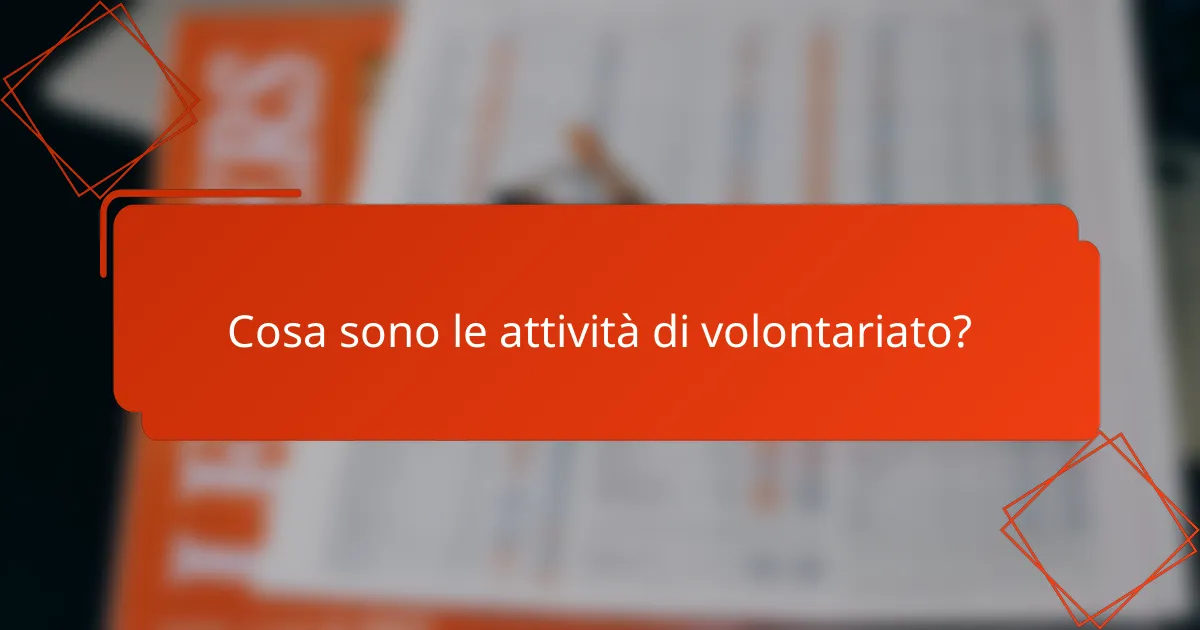 Cosa sono le attività di volontariato?