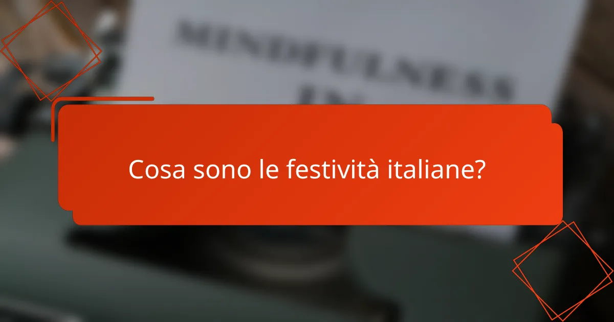 Cosa sono le festività italiane?