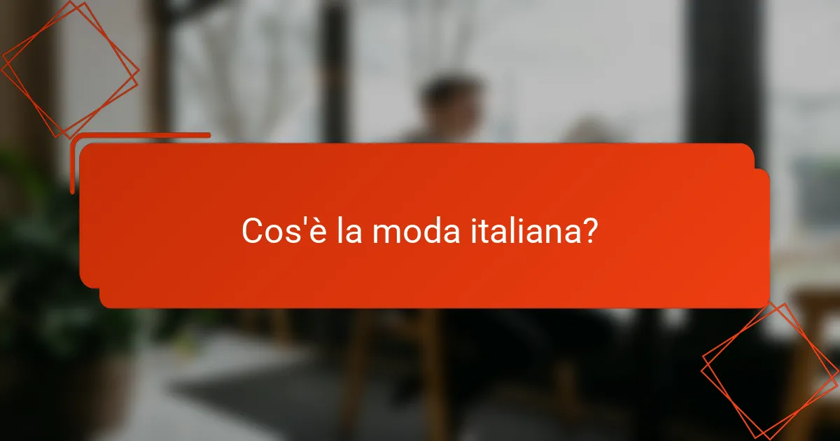 Cos'è la moda italiana?