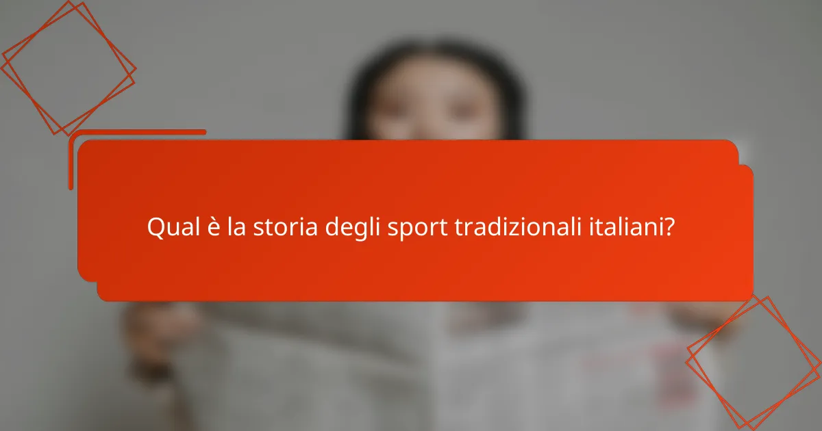 Qual è la storia degli sport tradizionali italiani?