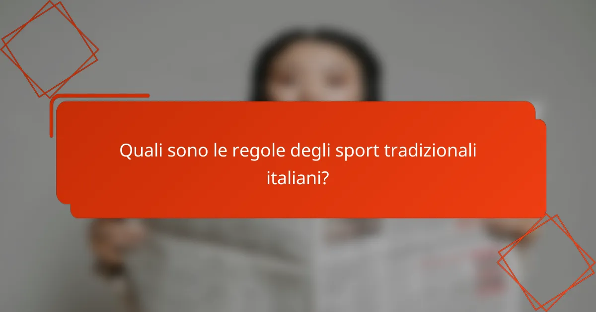 Quali sono le regole degli sport tradizionali italiani?